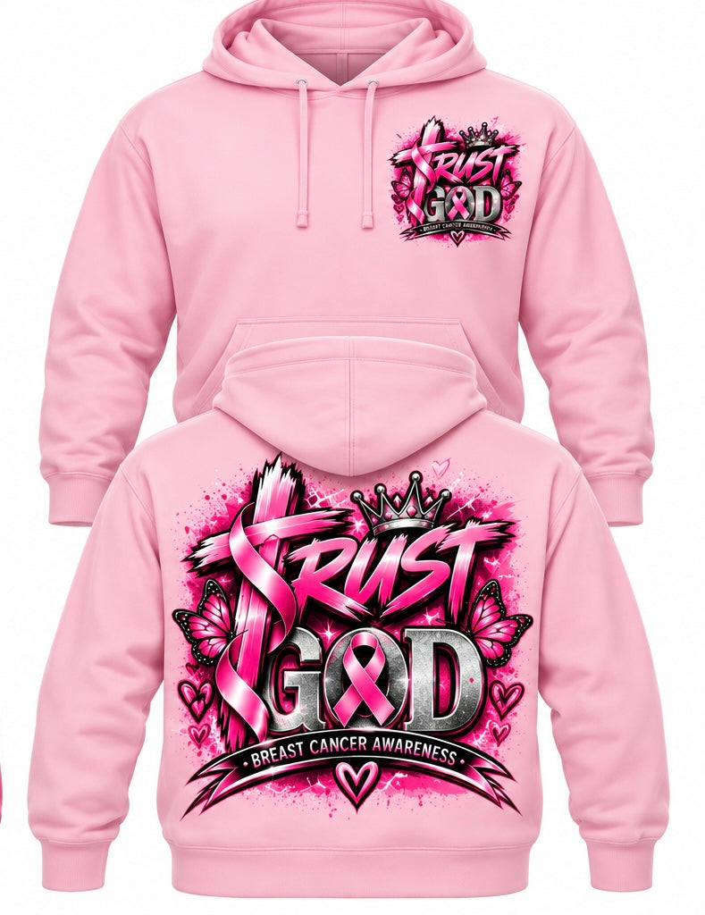 Trust God - Breast Cancer Hoodie